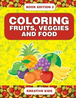 Bertrand.pt - Coloring Fruits, Veggies And Food Book Edition 2