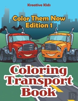 Bertrand.pt - Coloring Transport Book - Color Them Now Edition 1