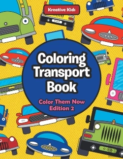 Bertrand.pt - Coloring Transport Book - Color Them Now Edition 2