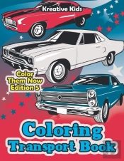 Coloring Transport Book - Color Them Now Edition 5