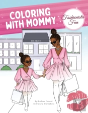 Coloring With Mommy: Fashionista Fun