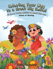 Coloring Your Way To A Great Big Smile!: