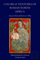 Colors And Textures Of Roman North Africa