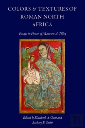 Colors And Textures Of Roman North Africa