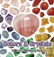 Colors & Crystals