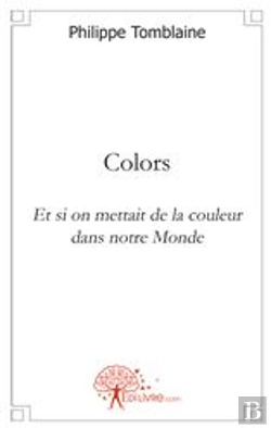 Bertrand.pt - Colors ; Et Si On Mettait De La Couleur Dans Notre Monde