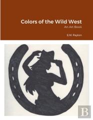 Colors Of The Wild West