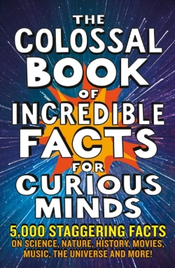 Bertrand.pt - Colossal Book Of Incredible Facts For Curious Minds