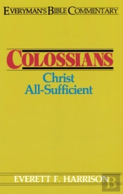 Colossians- Everyman'S Bible Commentary