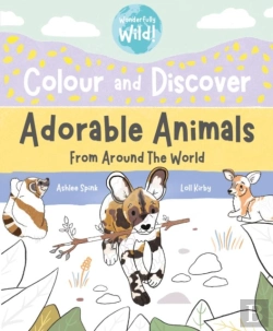 Bertrand.pt - Colour And Discover Adorable Animals Around The World