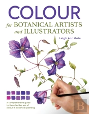 Colour For Botanical Artists And Illustrators