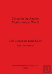 Colour In The Ancient Mediterranean World
