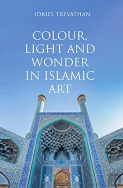 Bertrand.pt - Colour, Light And Wonder In Islamic Art