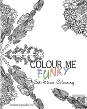 Colour Me Funky - Anti-Stress Colouring