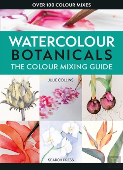 Bertrand.pt - Colour Mixing Guide: Watercolour Botanicals