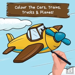 Bertrand.pt - Colour The Cars, Trains, Trucks  Amp  Pl