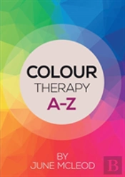 Colour Therapy A-Z