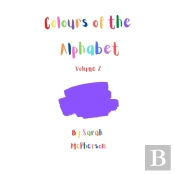 Colours Of The Alphabet - Volume 2