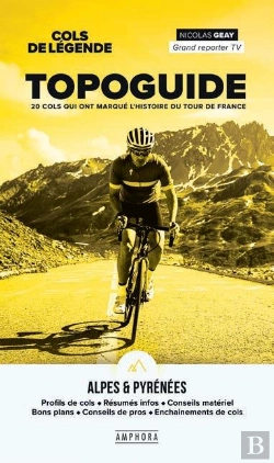 Bertrand.pt - Cols De Legende - Topoguide Des Alpes Et Des Pyrenees