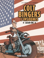 Colt Bingers T.1 ; L'Insoumis