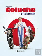 Coluche Et Ses Motos