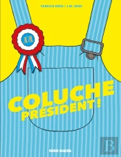 Coluche Président !