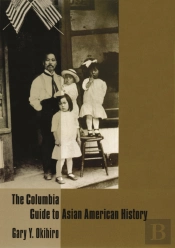 Columbia Guide To Asian American History