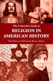 Columbia Guide To Religion In American History