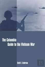 Columbia Guide To The Vietnam War