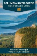 Columbia River Gorge - An Explorer'S Guide
