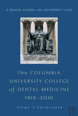 Bertrand.pt - Columbia University College Of Dental Medicine, 1916-2016