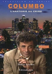 Columbo, L'Anatomie Du Crime - Nouvelle Edition