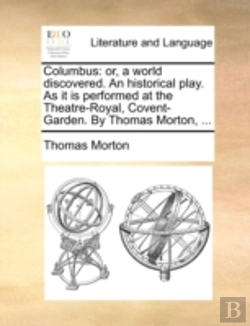 Bertrand.pt - Columbus: Or, A World Discovered. An His