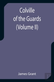 Colville Of The Guards  Volume Ii