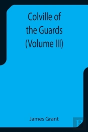 Colville Of The Guards  Volume Iii