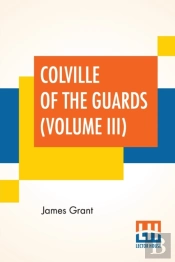 Colville Of The Guards (Volume Iii)