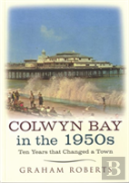 Colwyn Bay In The 1950s