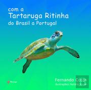 Com a Tartaruga Ritinha do Brasil a Portugal