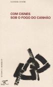 Com Cisnes sob o Fogo do Canhão