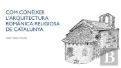 Com Conèixer L'Arquitectura Romànica Religiosa De Catalunya
