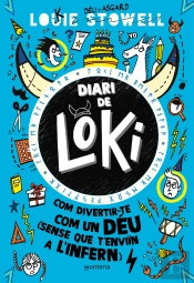 Com Divertir-Te Com Un Déu (Sense Que T'Enviïn A L'Infern) (Diari De Loki 2)