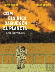Com Els Rics Saquegen El Planeta