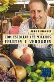 Com Escollir Les Millors Fruites I Verdures