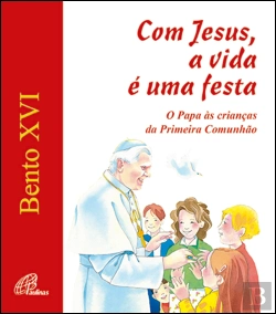 Bertrand.pt - Com Jesus a Vida é uma Festa