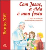 Com Jesus a Vida é Uma Festa