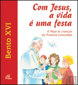 Bertrand.pt - Com Jesus a Vida é Uma Festa