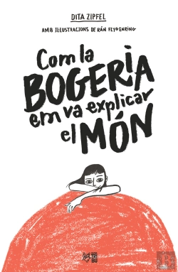 Bertrand.pt - Com La Bogeria Em Va Explicar El Mon