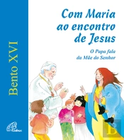 Com Maria ao Encontro de Jesus