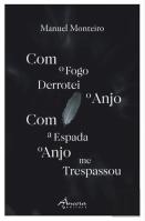 Com o Fogo Derrotei o Anjo - Com a Espada o Anjo Me Trespassou