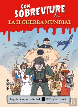 Bertrand.pt - Com Sobreviure A... La Segona Guerra Mundial